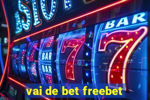 vai de bet freebet